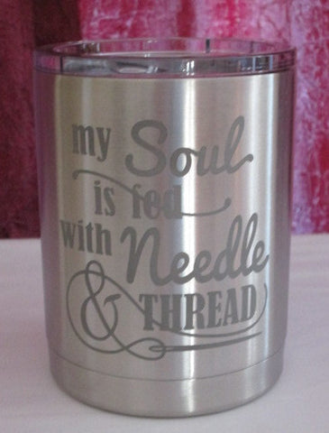My Soul is Fed Stainless Tumbler 10 oz