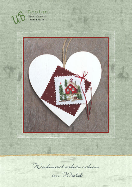 UB Design ~ Christmas House in the Forest w/wooden heart & materials - Stickanleitung inkl. Materialpackung "Weihnachtshäuschen im Wald"