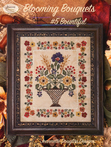 Jeanette Douglas Designs ~ Blooming Bouquets #5 ~ Bountiful
