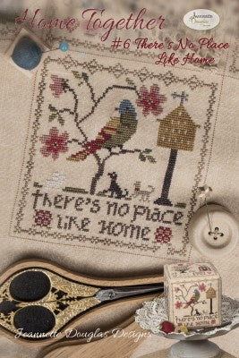 Jeanette Douglas Designs ~ Home Together Series ~ #6 There's No Place Like Home