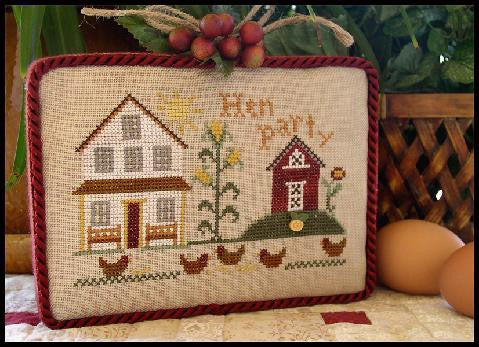 Little House Needleworks ~ Hen Party