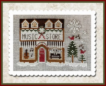 Little House Needleworks ~ Hometown Holiday The Music Store