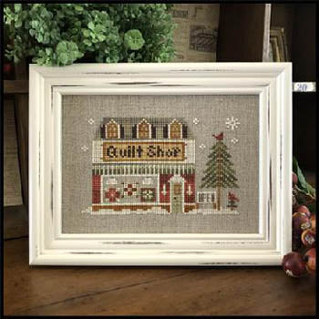 Little House Needleworks ~ Hometown Holiday Quilt Shop