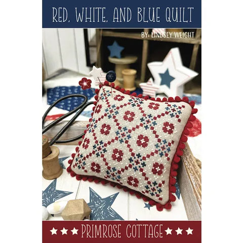 Primrose Cottage Stitches ~ Red White & Blue Quilt