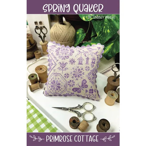 Primrose Cottage Stitches ~ Spring Quaker