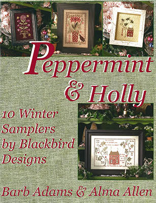 Blackbird Designs ~ Peppermint & Holly (reprinted)