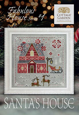 Cottage Garden Samplings ~ Fabulous House Series 1 - Santa's House