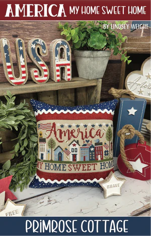 Primrose Cottage Stitches ~ America My Home Sweet Home