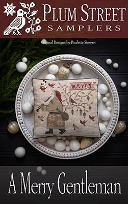 Plum Street Samplers ~ A Merry Gentleman
