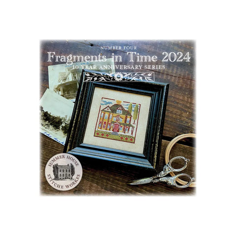 Summer House Stitche Workes ~  Fragments In Time 2024 - 5