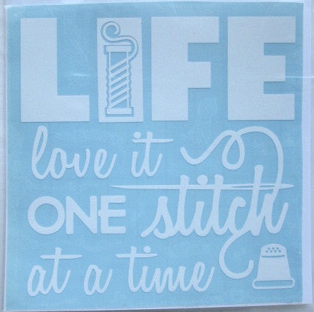 Life, Love It One Stitch... Decal