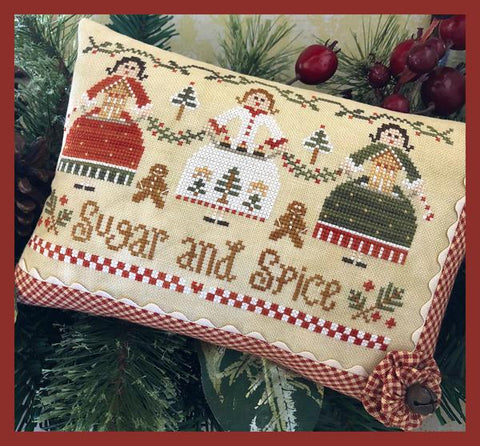 Little House Needleworks ~ Sugar & Spice