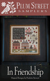 Plum Street Samplers ~ In Friendship