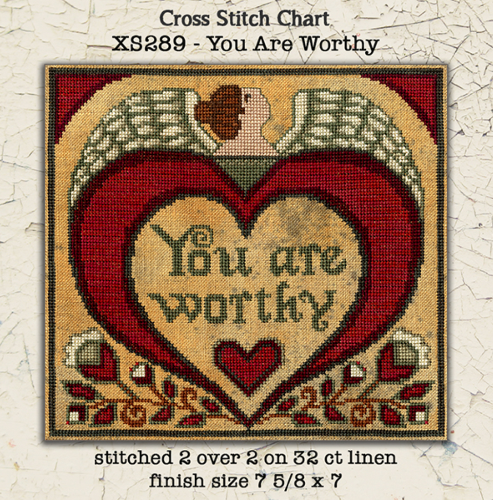 Teresa Kogut ~ You Are Worthy (cross stitch)