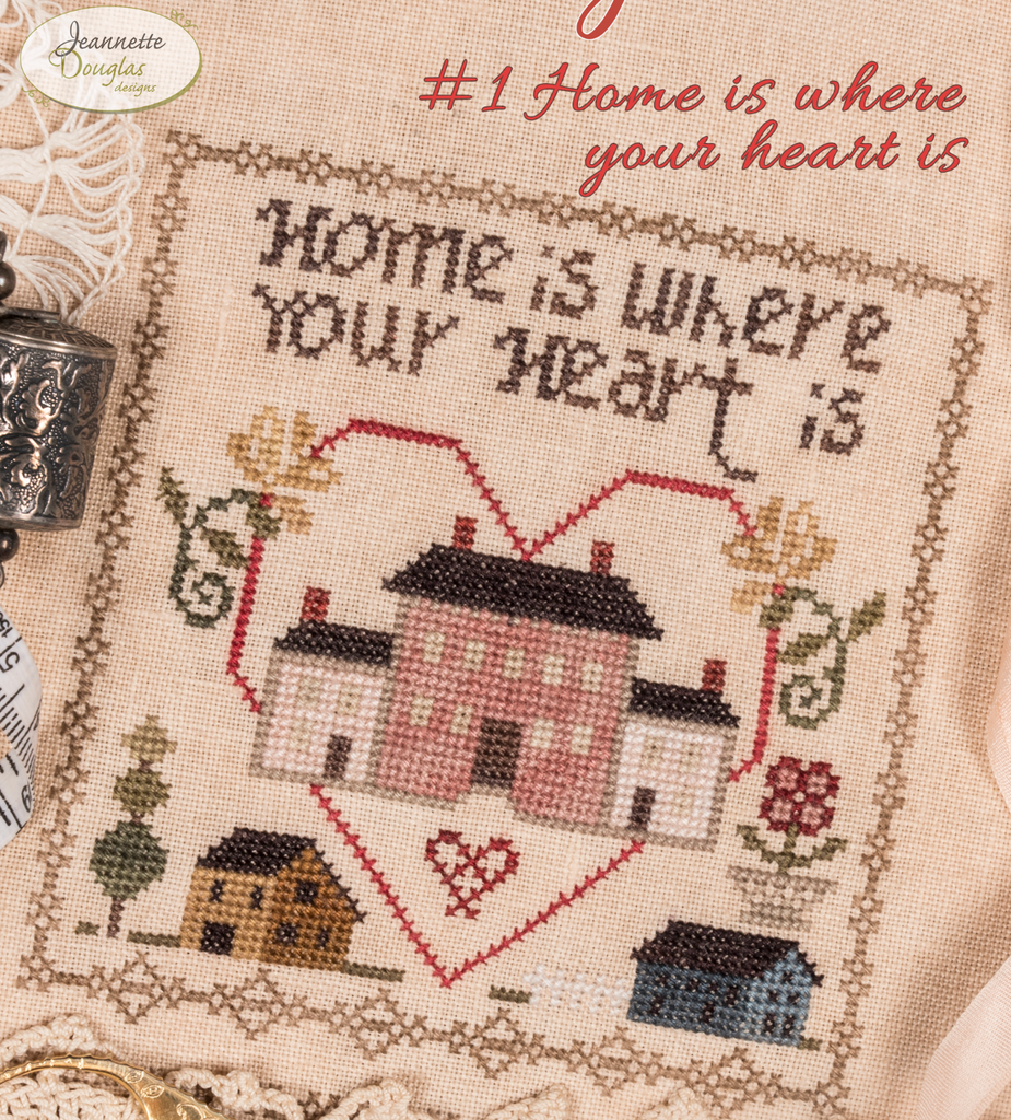 Jeanette Douglas Designs ~ Home Together Series ~ # 1 Home is where your heart is