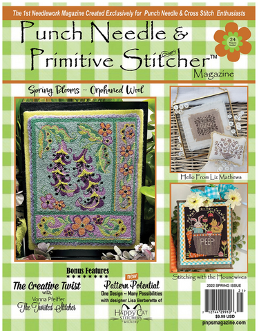 Punch Needle & Primitive Stitcher Magazine ~ 2022 Spring Issue