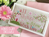 Primrose Cottage Stitches ~ All Things Grow With Love & Bonus Chart (SO CUTE!!!)