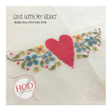 Hands On Design ~ Give With My Heart