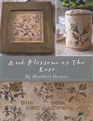 Blackbird Designs - And Blossom As The Rose