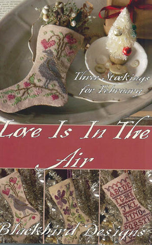 Blackbird Designs ~ Three Stockings ~ Love is in the Air