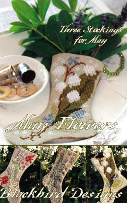 Blackbird Designs ~ Three Stockings ~ May Flowers