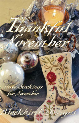 Blackbird Designs ~ Three Stockings ~ Thankful November