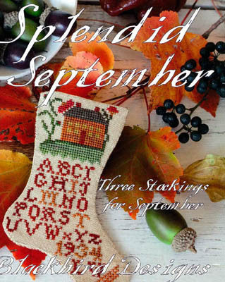 Blackbird Designs ~ Three Stockings ~ Splendid September