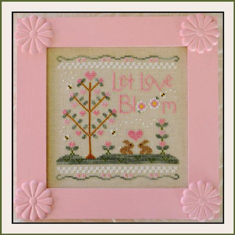 Country Cottage Needleworks ~ Let Love Bloom