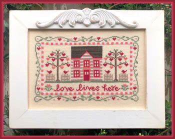 Country Cottage Needleworks ~ Love Lives Here
