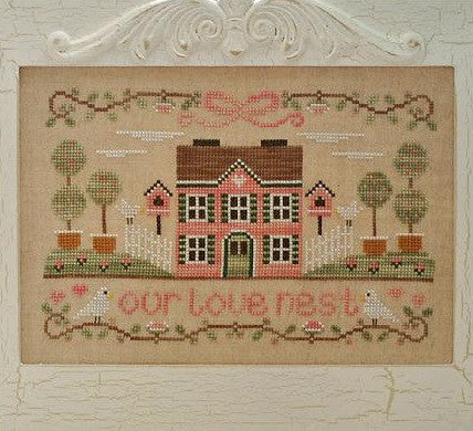 Country Cottage Needleworks ~ Our Love Nest