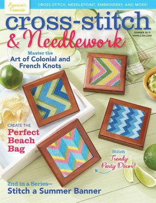 Cross Stitch & Needlework Magazine ~ Summer 2015