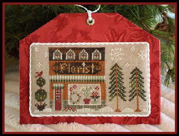 Little House Needleworks ~ Hometown Holiday The Florist