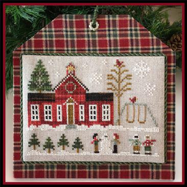 Little House Needleworks ~ Hometown Holiday The Schoolhouse