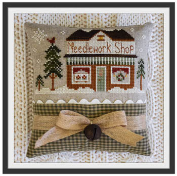 Little House Needleworks ~ Hometown Holiday Needlework Shop