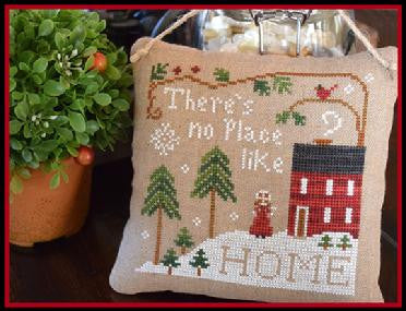 Little House Needleworks ~ No Place Like Home