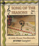 Little House Needleworks ~ Song of the Seasons Parts 1-3