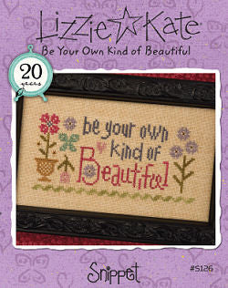 Lizzie Kate Snippets ~ Be Your Own Kind Of Beautiful
