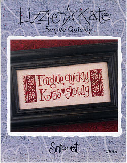 Lizzie Kate Snippets ~ Forgive Quickly, Kiss Slowly