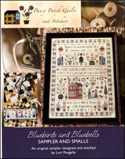 Pansy Patch Stitchery ~ Bluebirds and Bluebells Sampler and Smalls