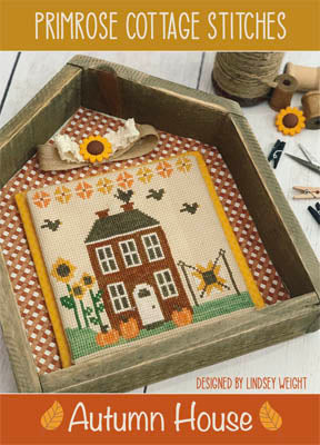 Primrose Cottage Stitches ~ Autumn House