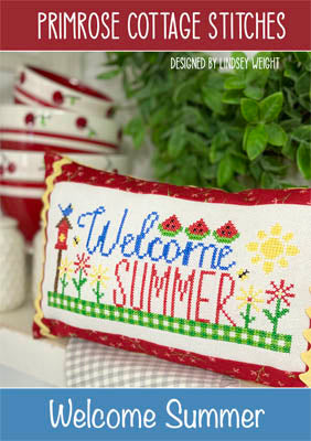 Primrose Cottage Stitches ~  Welcome Summer