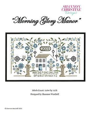 Shannon Christine Designs ~ Morning Glory Manor