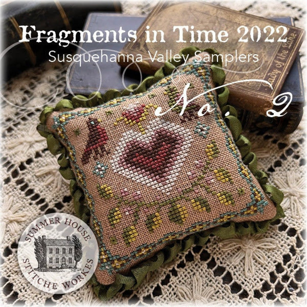 Summer House Stitche Workes ~  Fragments In Time 2022 ~ Part Two
