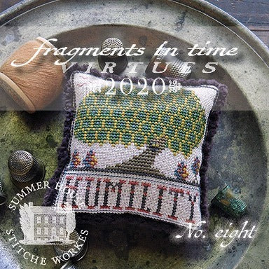 Summer House Stitche Workes ~ Fragments In Time 2020 - no. 8 Humility