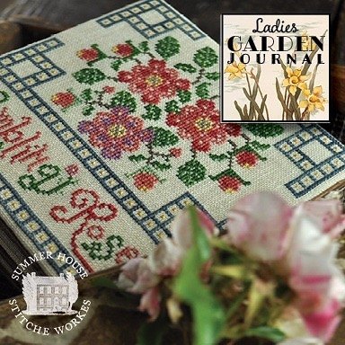 Summer House Stitche Workes ~ Ladies Garden Journal #4 - Rambling Rose