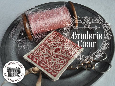 Summer House Stitche Workes ~ Broderie Coeur