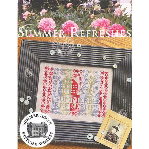 Summer House Stitche Workes ~ Summer Refreshes