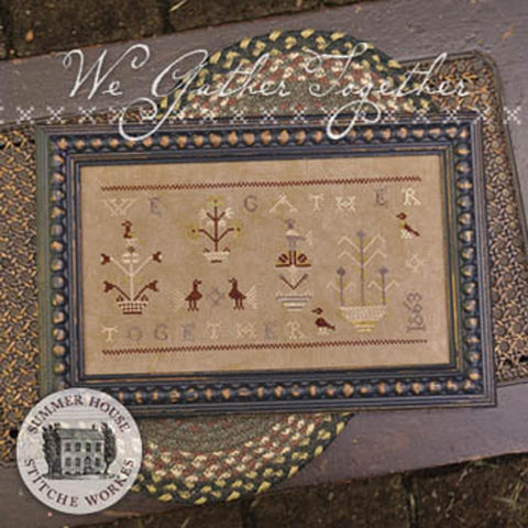 Summer House Stitche Workes ~ We Gather Together