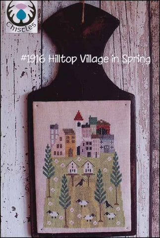 Thistles ~ Hilltop Village in Spring