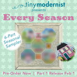 Tiny Modernist ~ Every Season SAL Part 1 - Border & Text